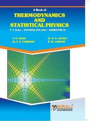 Thermodynamics and Statistical Physics - V K Dhas,S D Aghav,P S Tambade - cover
