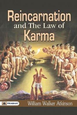 Reincarnation And The Law of Karma - William Atkinson Walker - cover