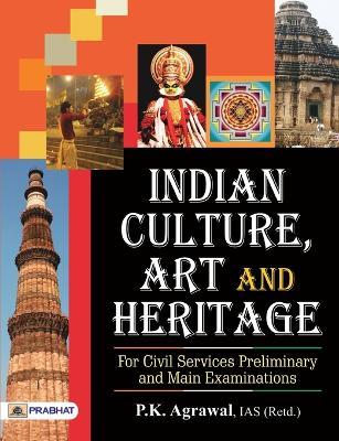 Indian Culture, Art and Heritage - P. K. Agrawal - cover