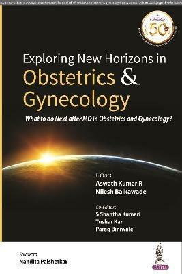 Exploring New Horizons in Obstetrics & Gynecology - Aswath Kumar R,Nilesh Balkawade,S Shantha Kumari - cover