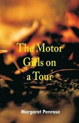 The Motor Girls on a Tour - Margaret Penrose - cover