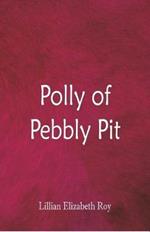 Polly of Pebbly Pit