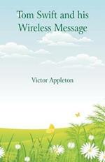 Tom Swift and his Wireless Message