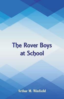 The Rover Boys at School - Arthur M Winfield - cover