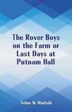 The Rover Boys on the Farm: Last Days at Putnam Hall