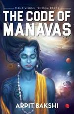 MAHA VISHNU TRILOGY: PART I: THE CODE OF MANAVAS