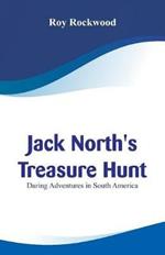 Jack North's Treasure Hunt: Daring Adventures in South America