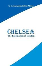 Chelsea: The Fascination of London