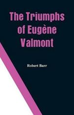 The Triumphs of Eugene Valmont