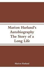 Marion Harland's Autobiography: The Story of a Long Life