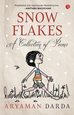 Snowflakes: A Collection of Poems - Aryaman Darda - cover