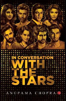 In Conversation with the Stars - Anupama Chopra - cover