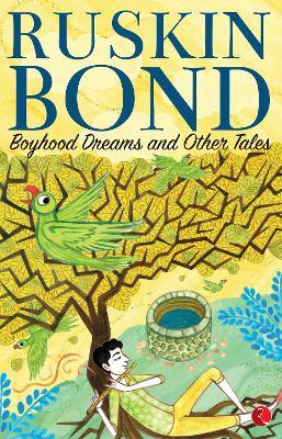 BOYHOOD DREAMS AND OTHER TALES - Ruskin Bond - cover