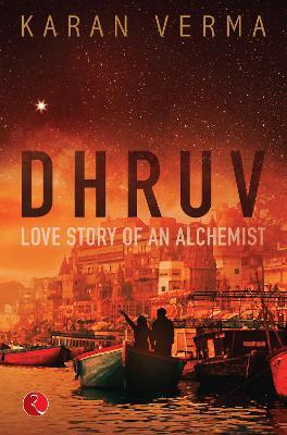 DHRUV: Love Story of an Alchemist - Karan Verma - cover