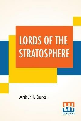 Lords Of The Stratosphere: A Complete Novelette - Arthur J Burks - cover