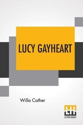 Lucy Gayheart - Willa Cather - cover