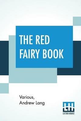 The Red Fairy Book: Edited By Andrew Lang - Various,Andrew Lang - cover