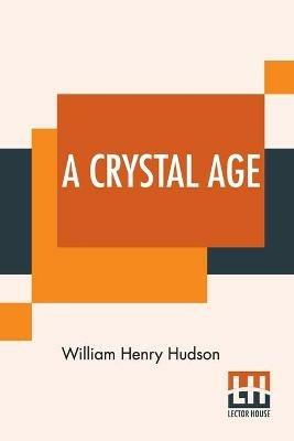 A Crystal Age - William Henry Hudson - cover