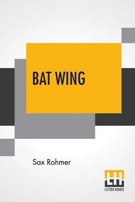 Bat Wing - Sax Rohmer - cover