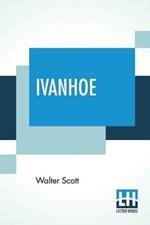 Ivanhoe: A Romance