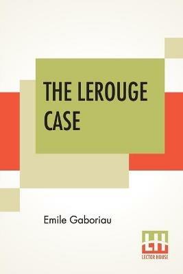 The Lerouge Case - Emile Gaboriau - cover