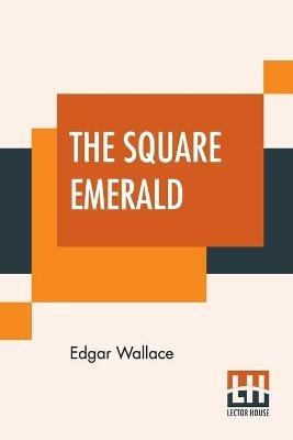 The Square Emerald - Edgar Wallace - cover