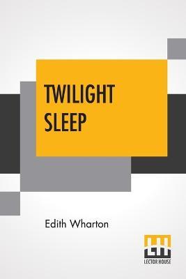 Twilight Sleep - Edith Wharton - cover