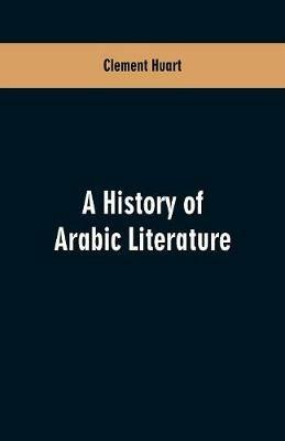 A history of Arabic literature - Clement Huart - cover