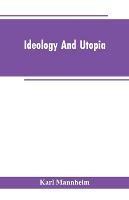 Ideology And Utopia: An Introduction to the Sociology of Knowledge - Karl Mannheim - cover