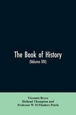 The book of history. A history of all nations from the earliest times to the present, with over 8,000 illustrations Volume XIV