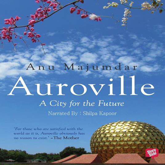 Auroville, A City for the Future