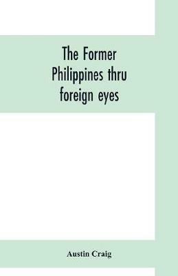 The former Philippines thru foreign eyes - Austin Craig - cover