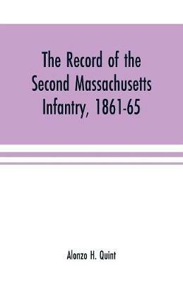 Ibs The record of the Second Massachusetts Infantry 1861-65