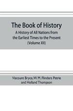 The book of history. A history of all nations from the earliest times to the present, with over 8,000 illustrations (Volume XII) Europe in the Nineteenth Century