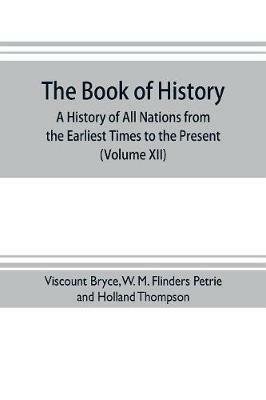 The book of history. A history of all nations from the earliest times to the present, with over 8,000 illustrations (Volume XII) Europe in the Nineteenth Century - Viscount Bryce,Holland Thompson - cover
