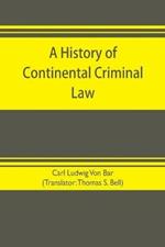 A history of continental criminal law