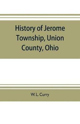 History of Jerome Township, Union County, Ohio - W L Curry - cover