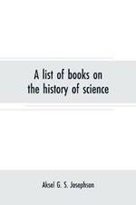 A list of books on the history of science: Supplement, December, 1916