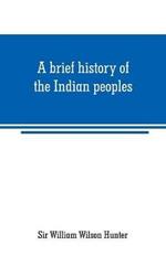 A brief history of the Indian peoples