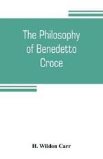The philosophy of Benedetto Croce: the problem of art and history