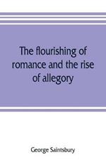 The flourishing of romance and the rise of allegory