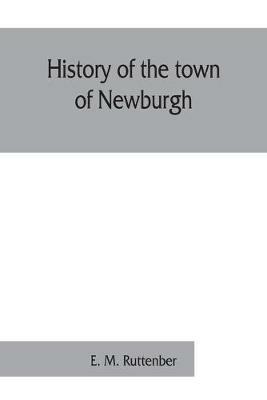 History of the town of Newburgh - E M Ruttenber - cover