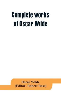 Complete works of Oscar Wilde: Lady Windermere's Fan and the Importance of being Earnest - Oscar Wilde - cover