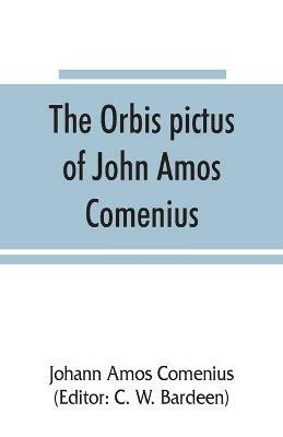 The Orbis pictus of John Amos Comenius - Johann Amos Comenius - cover