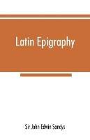 Latin epigraphy: an introduction to the study of Latin inscriptions