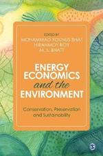 Energy Economics and the Environment: Conservation, Preservation and Sustainability