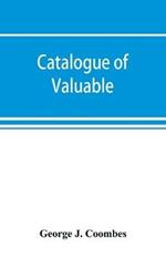 Catalogue of valuable, rare & curious second hand books in nearly every branch of American, English & foreign literature