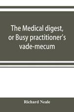 The medical digest, or Busy practitioner's vade-mecum. Appendix, including the years 1891-2-3-4, and to Aug., 1895