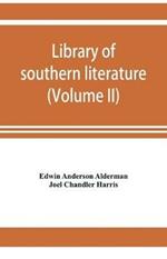 Library of southern literature (Volume II)