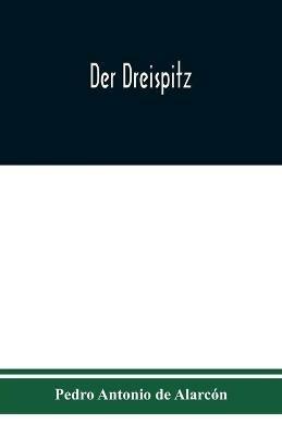 Der Dreispitz - Pedro Antonio de Alarcon - cover